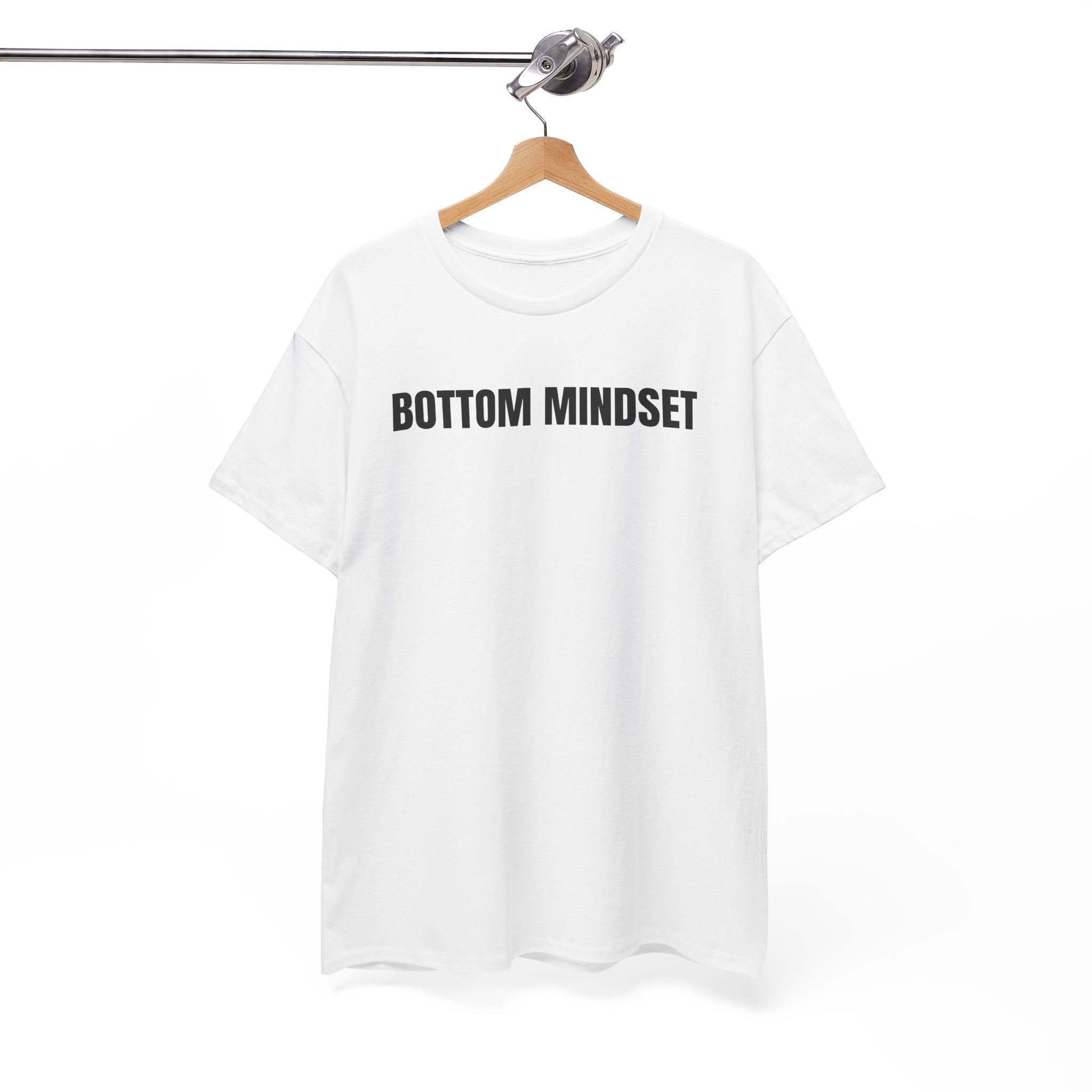 BOTTOM MINDSET T-Shirt